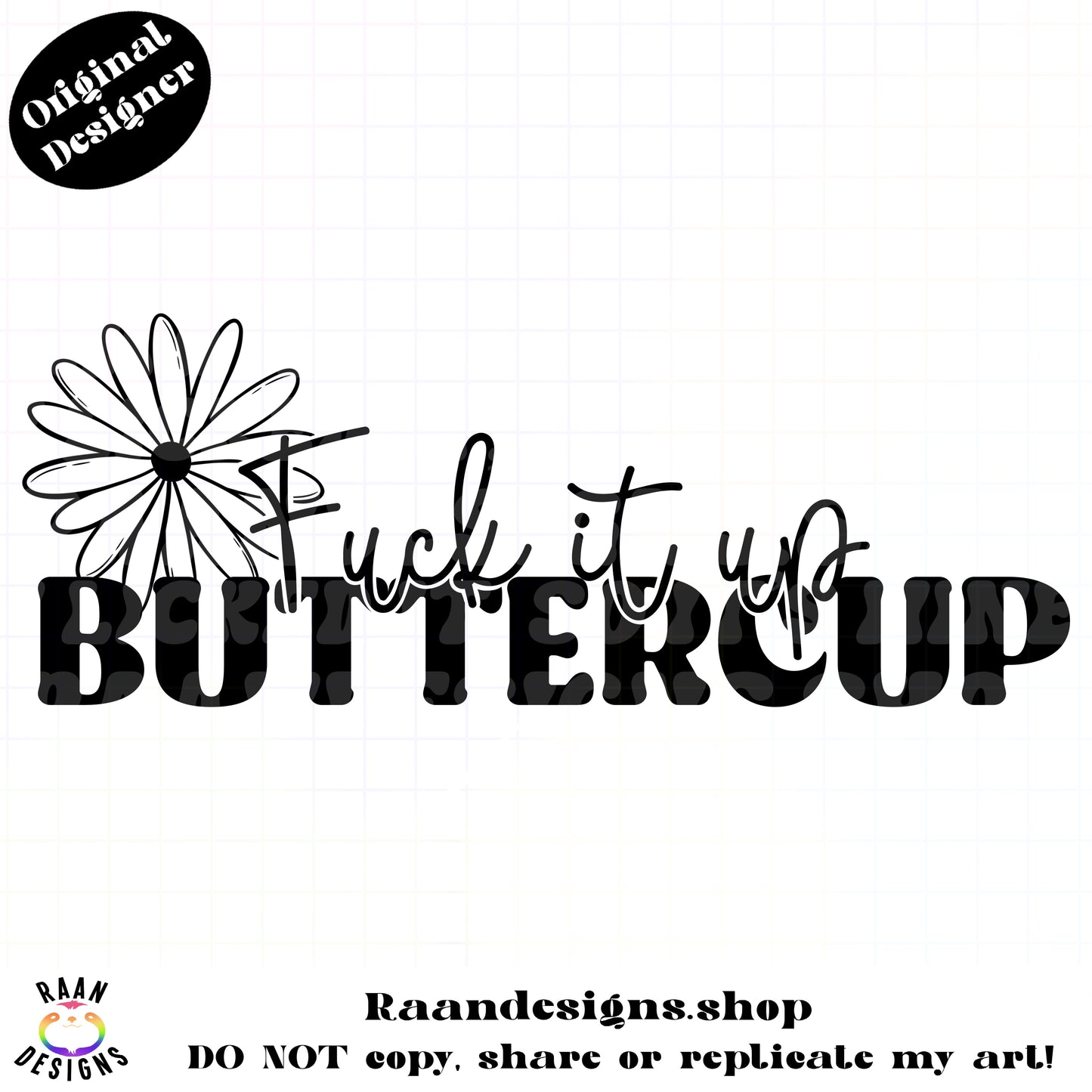 Fuck It Up Buttercup