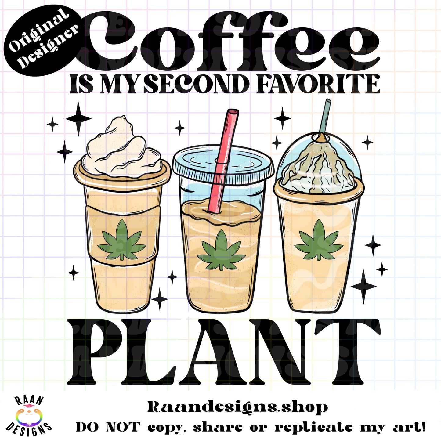 Coffe Is My Second Favorite Plant