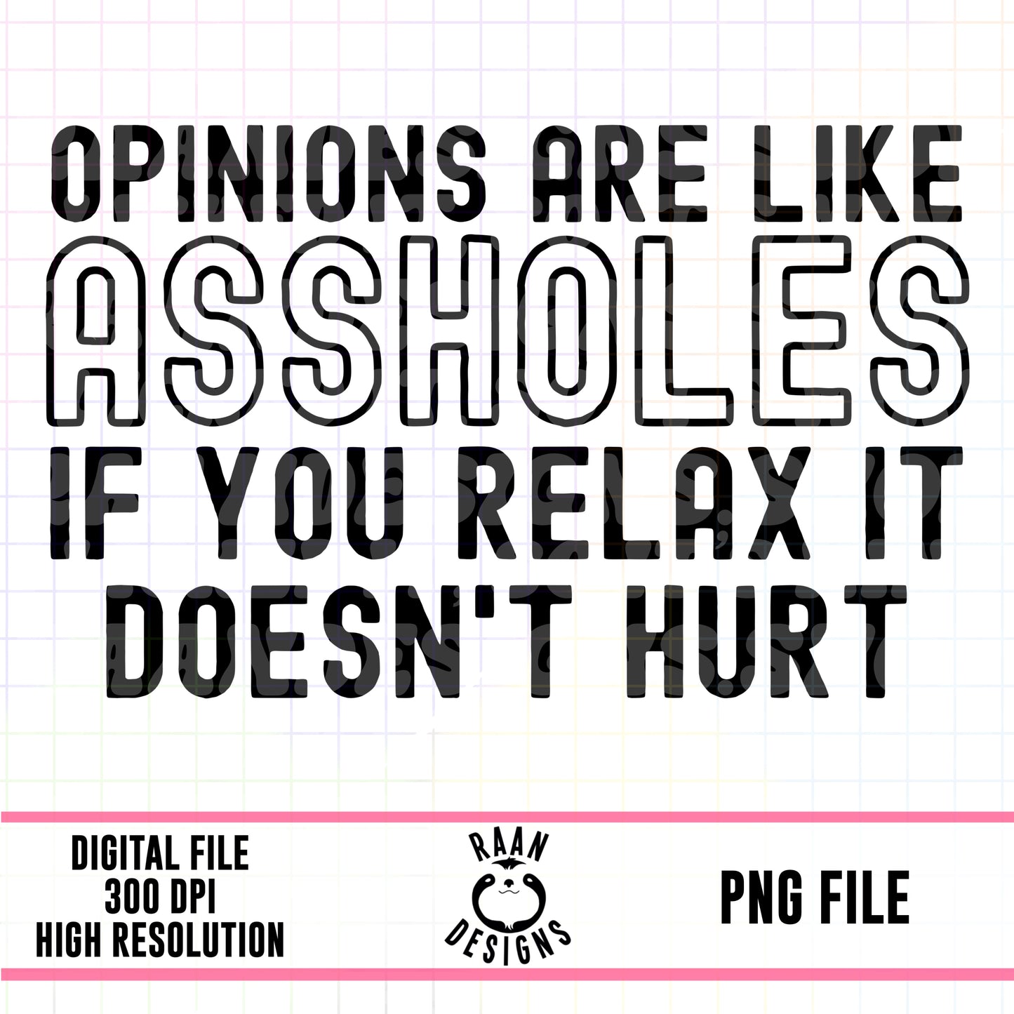 Opinions Are Like Assholes
