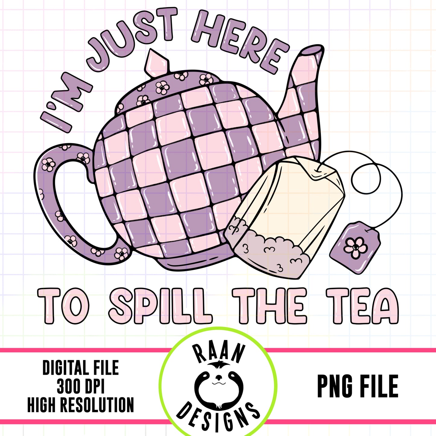 I’m Just Here to Spill the Tea