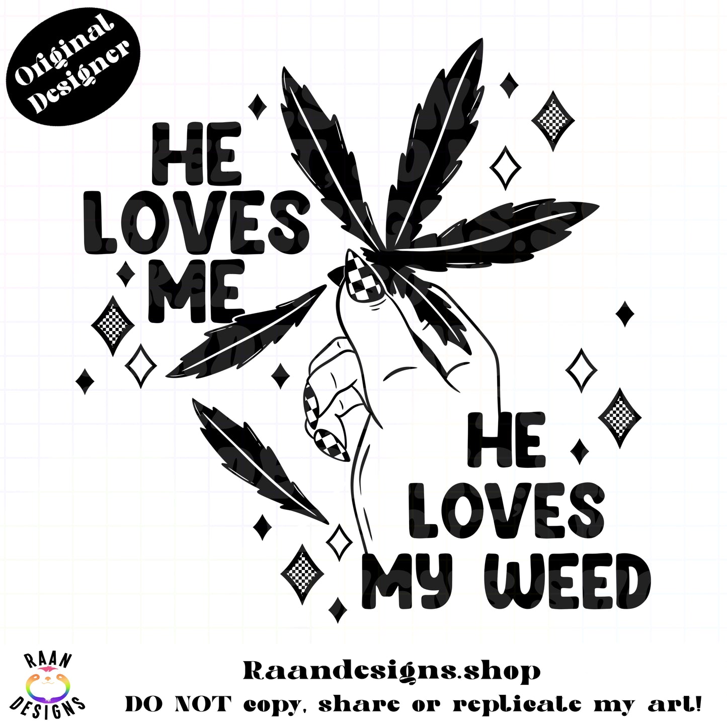 He Loves My Weed
