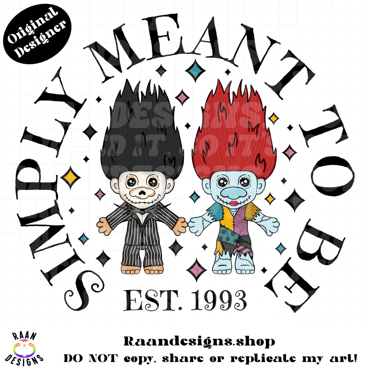 Meant to be Est 1993