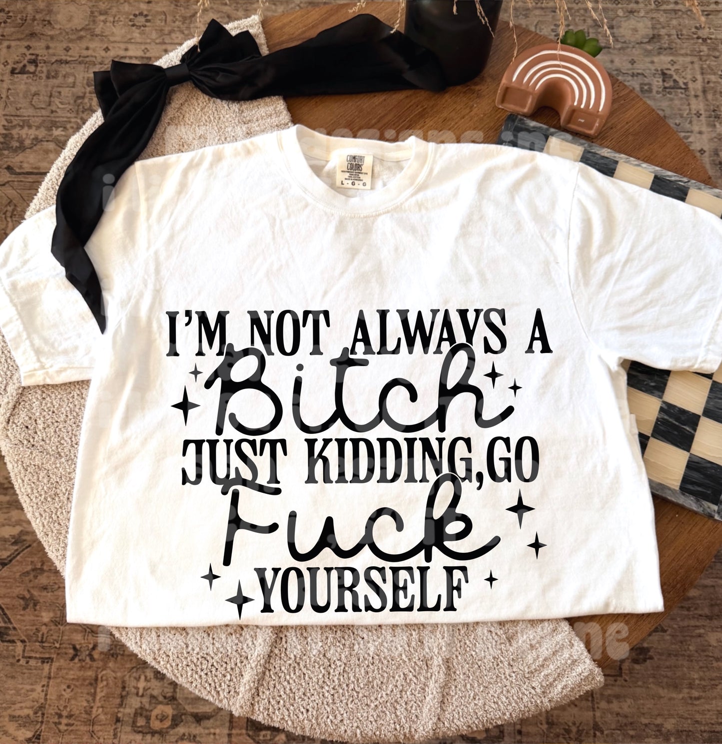 I’m Not Always A Bitch