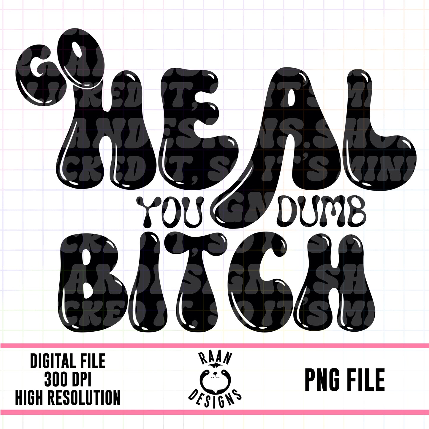 Go Heal You Dumb Bitch