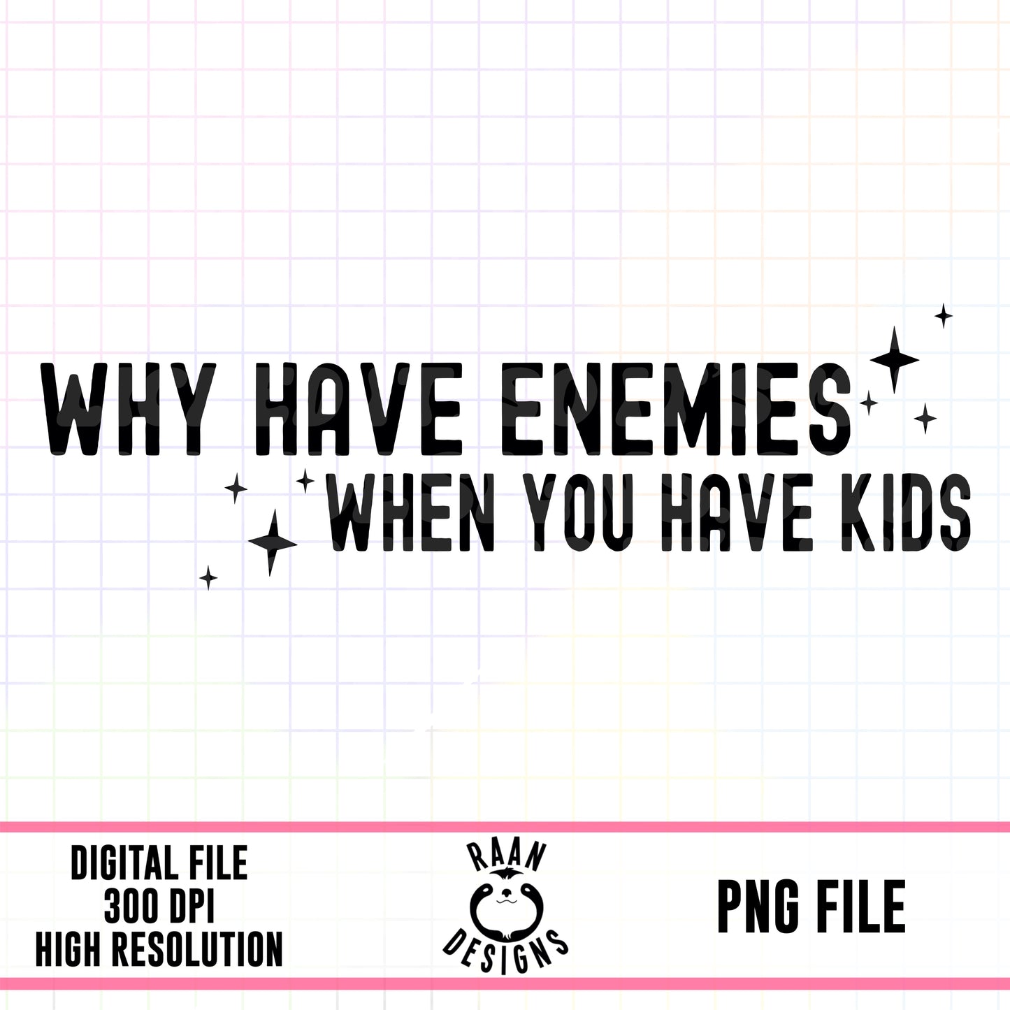 Why Have Enemies