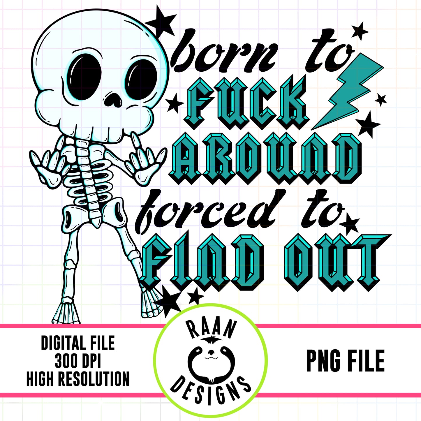 Born To Fuck Around