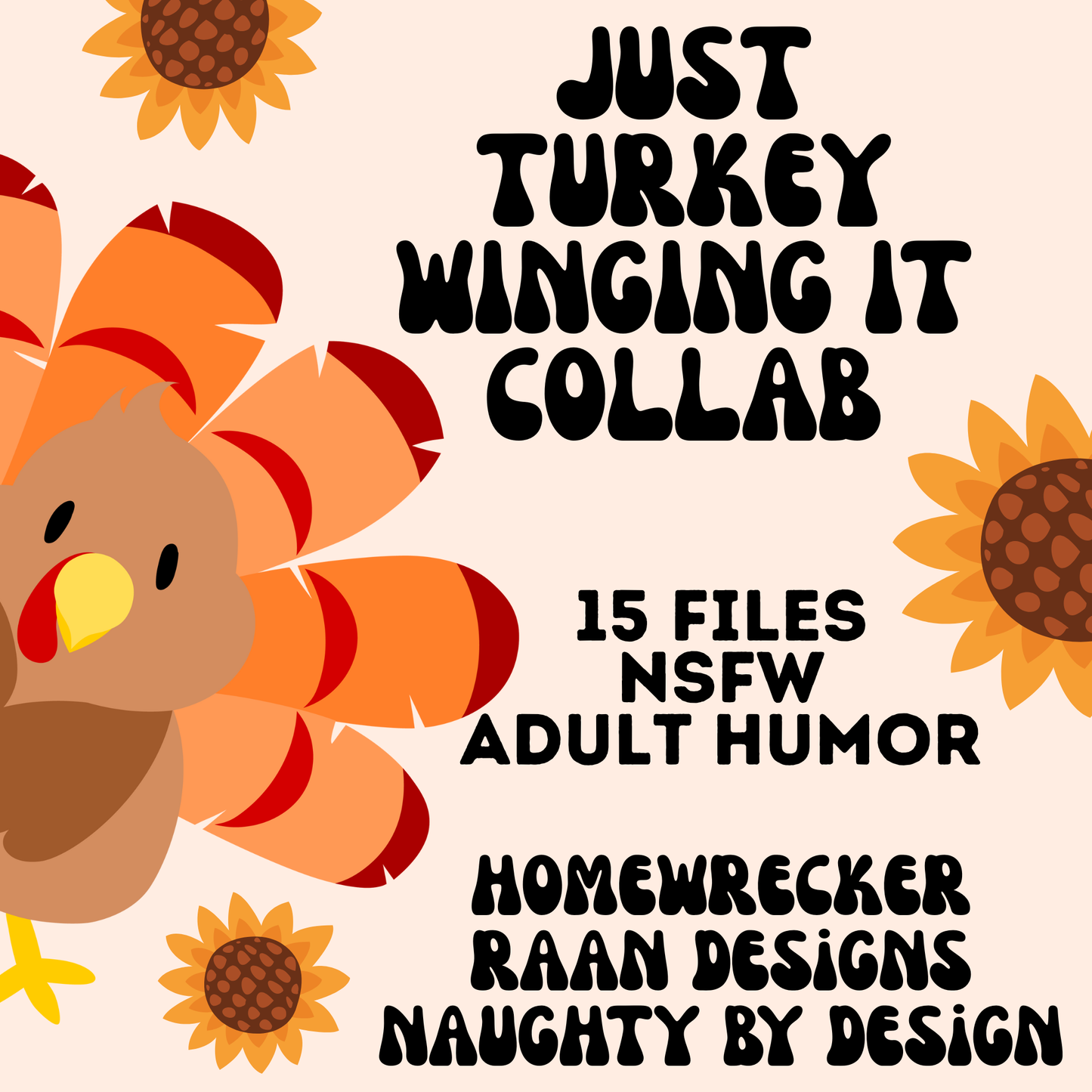 Just Turkey Winging It Collab-Homewrecker Designs-Naughty By Design