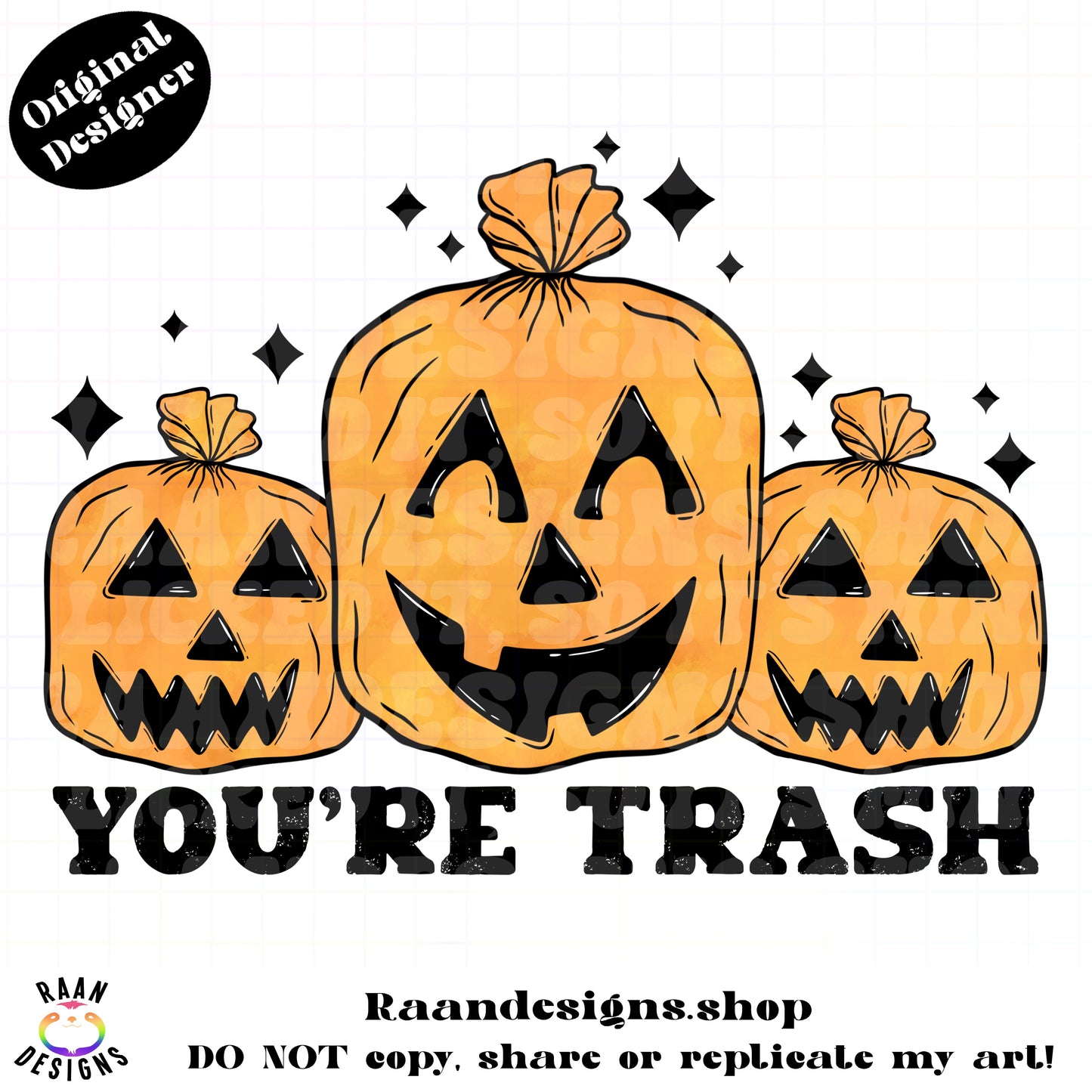 You’re Trash Pumpkin Bags