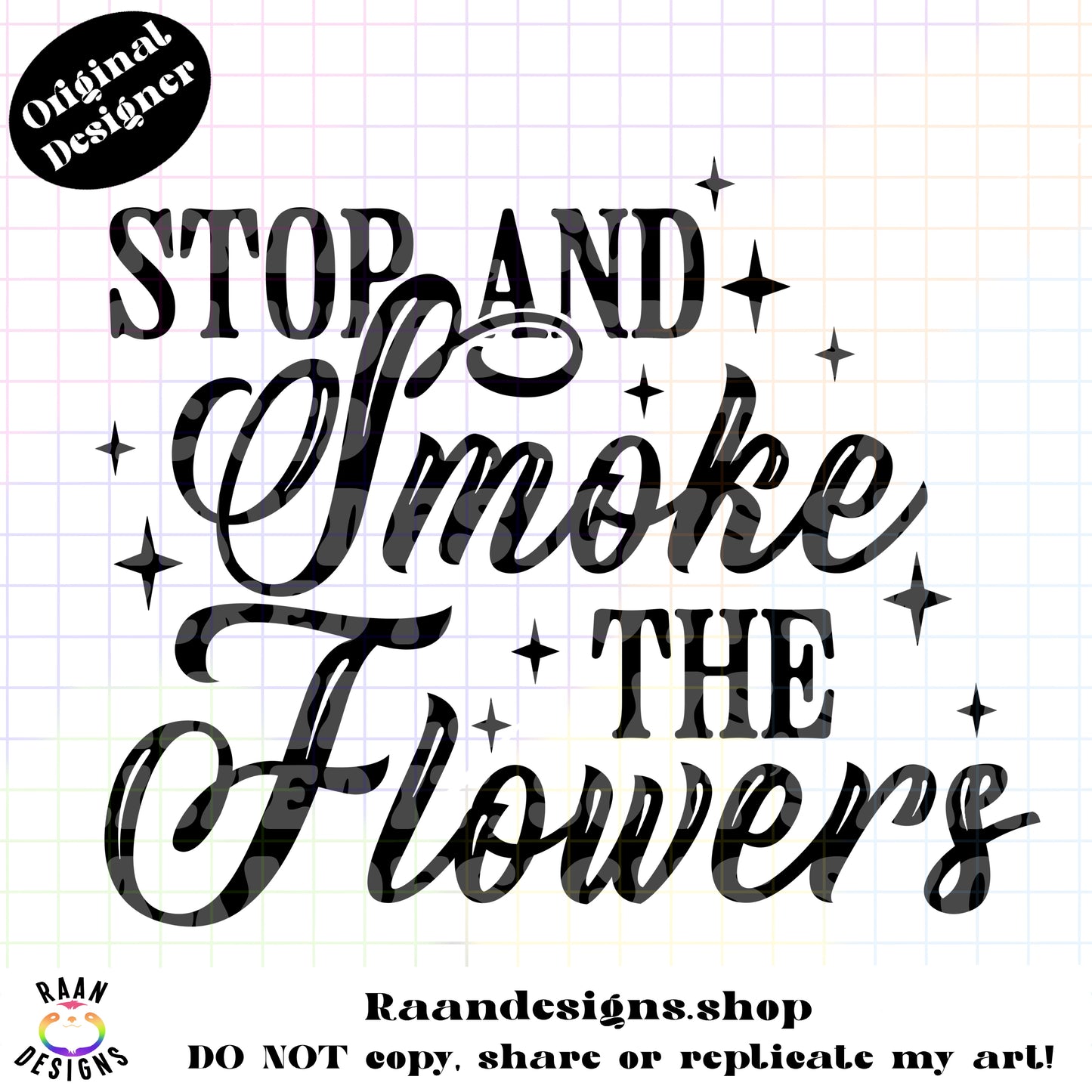 Smoke The Flowers