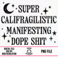 Manifesting Dope Shit