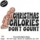 Christmas Calories Don’t Count-Mens