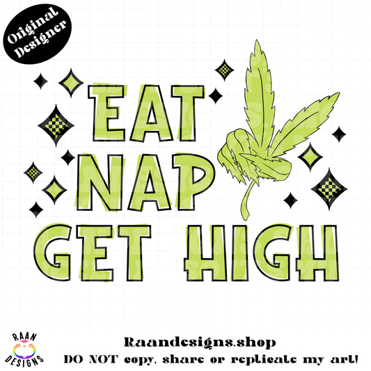 Eat, Nap, Get High