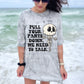 Pull Your Pants Down-Mens
