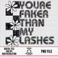 You’re Faker Than My Lashes