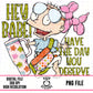 Hay Babe! Have the Day You Deserve