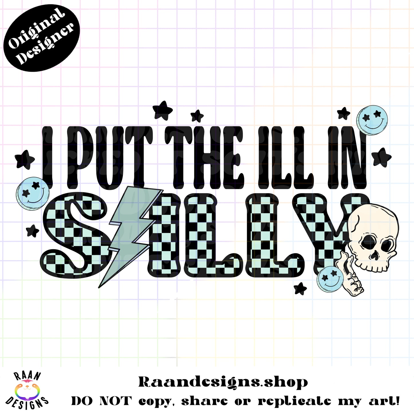 I Put The Ill In Silly