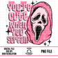 You’re Cute When You Scream