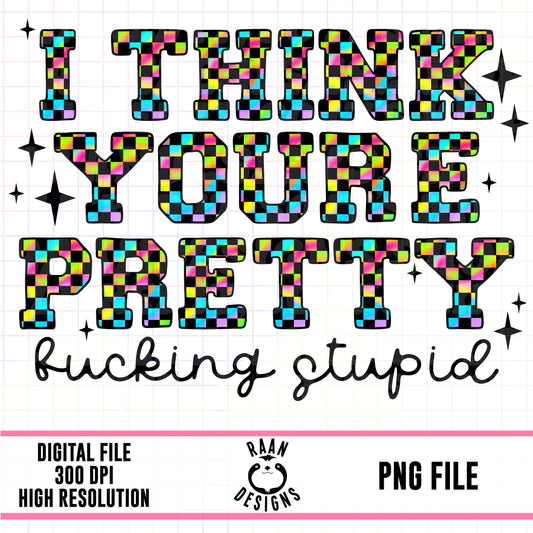I Think You’re Pretty