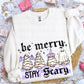 Be Merry Stay Scary