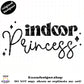 Indoor Princess