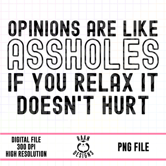 Opinions Are Like Assholes