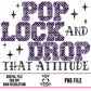 Pop Lock And Drop That Attitude-Purple