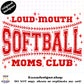 Loud Mouth Softball Moms Club