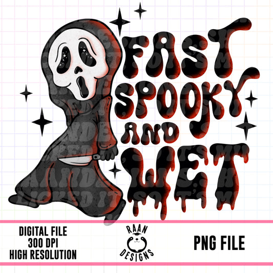 Fast, Spooky and Wet