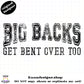 Big Backs Get Bent