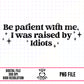 Raised By Idiots