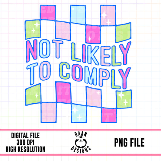 Not Likely to Comply