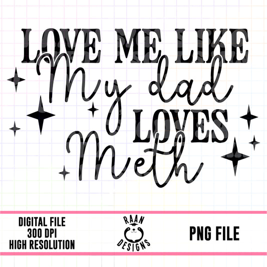 Love Me Like My Dad