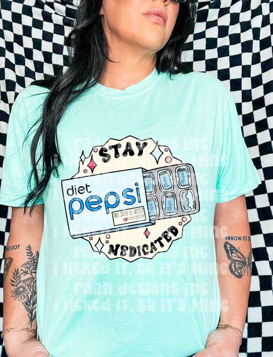 Stay Medicated Diet Pepsi