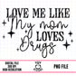 Love Me Like My Mom Drugs