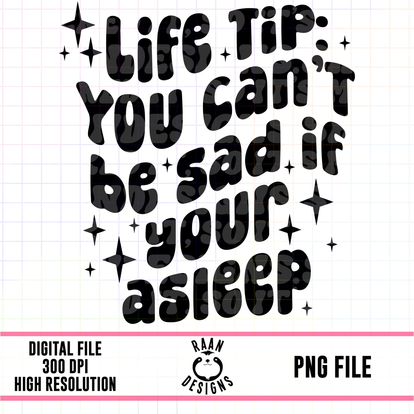 Can’t Be Sad If Your Asleep