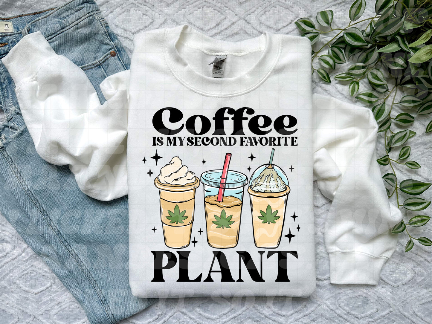 Coffe Is My Second Favorite Plant