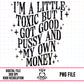 I’m A Little Toxic