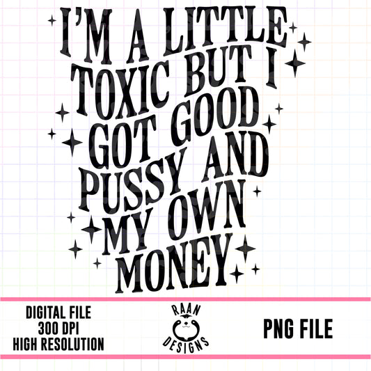 I’m A Little Toxic