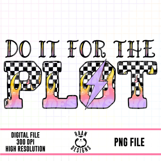 Do It For the Plot