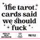 The Tarot Cards Say