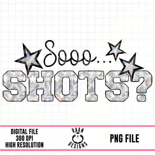 So Shots?