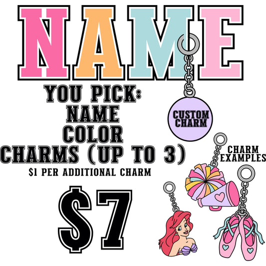 CUSTOM Name with Charms