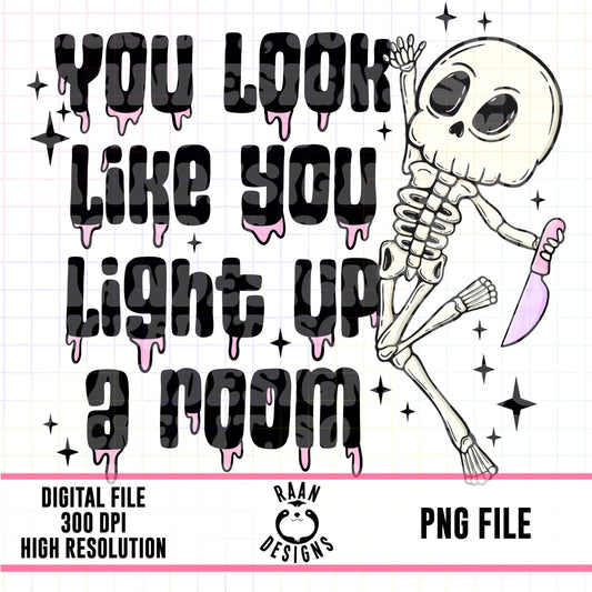 You Look Like You Light Up A Room