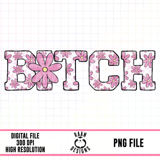 Pink Floral Bitch