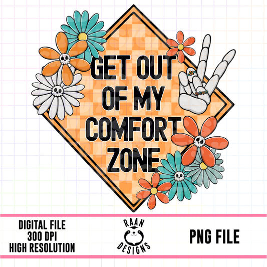 Get Out Of My Comfort Zone