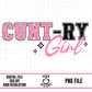 Cunt-try Girl