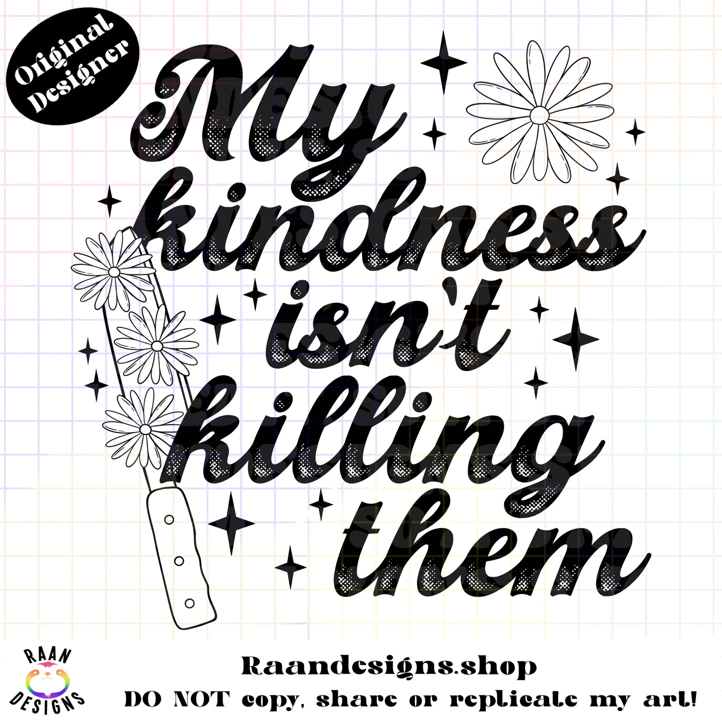 My Kindness Isn’t Killing Them