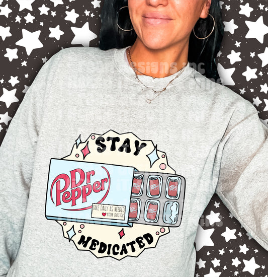 Stay Medicated Dr.Pepper