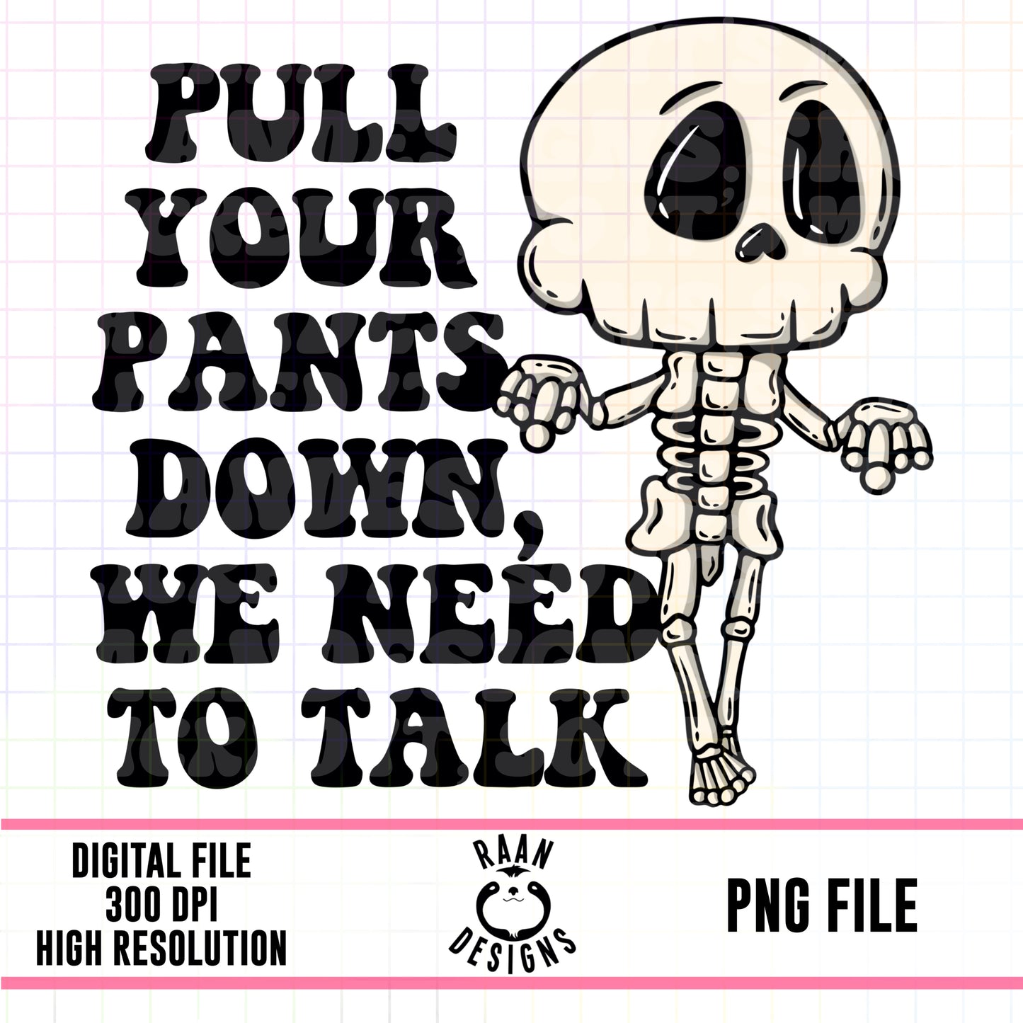Pull Your Pants Down-Mens
