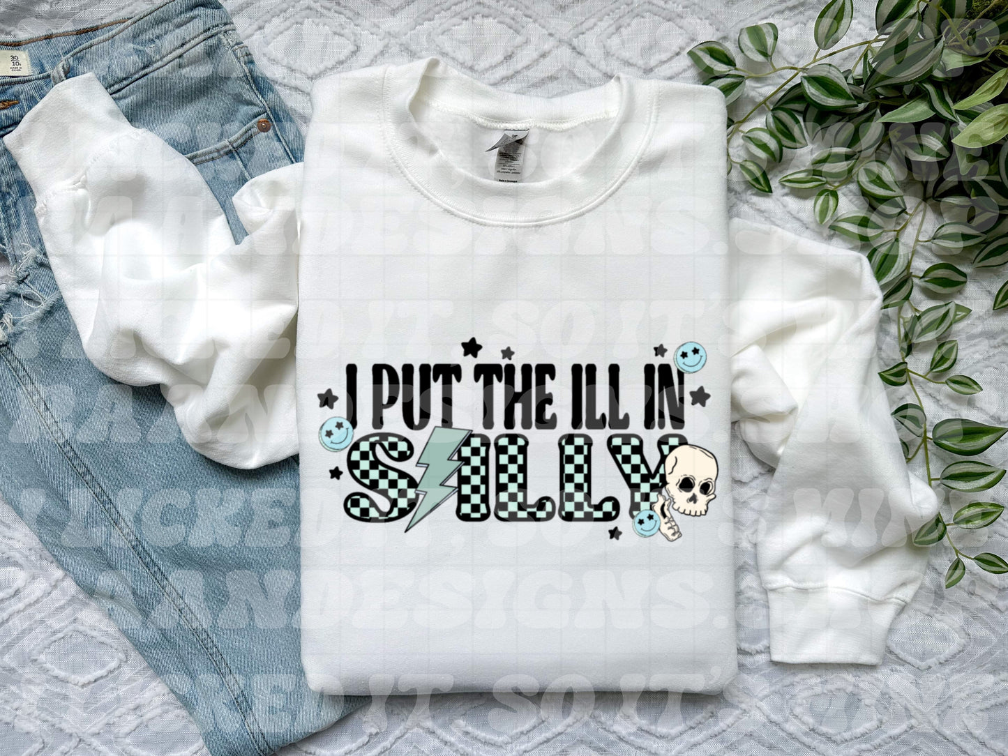 I Put The Ill In Silly